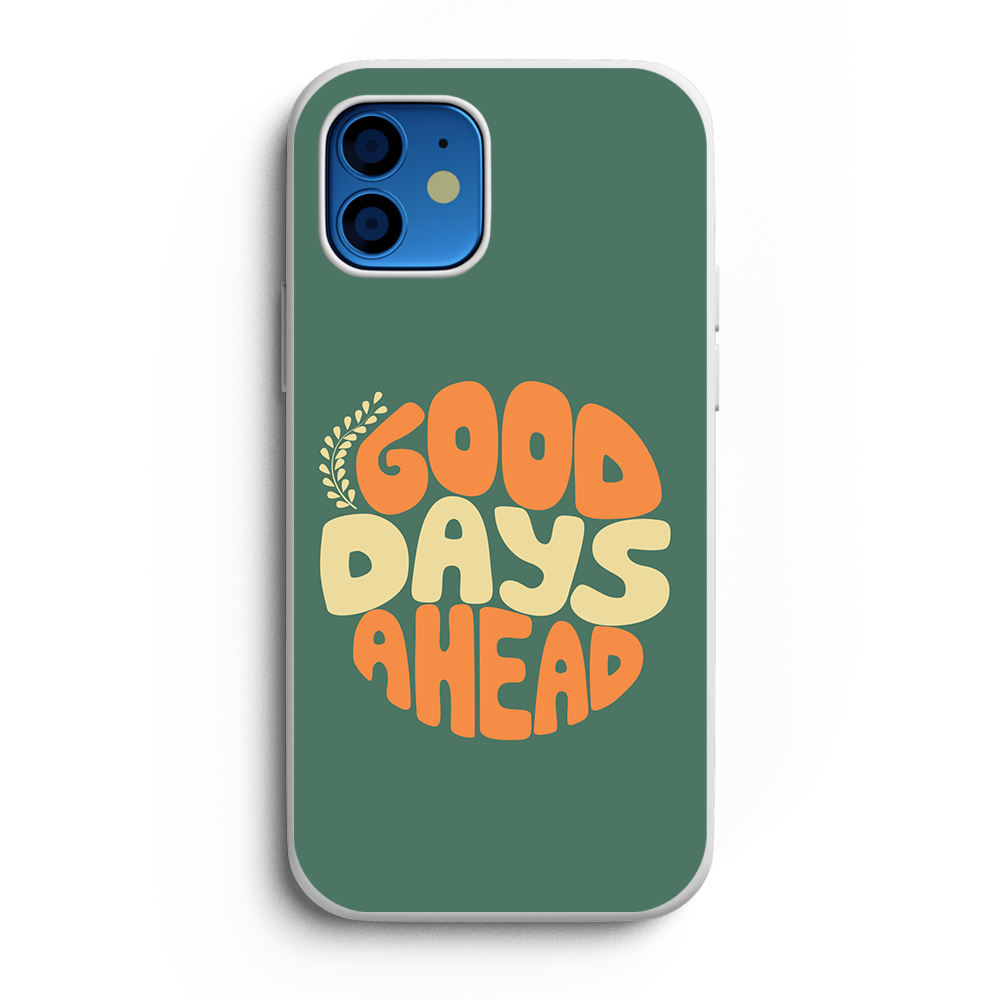 EP-Good days ahead Phone Case