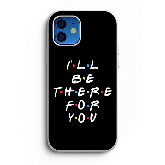 EP-I'll be there for you Phone Case