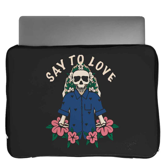 Say to love Laptop Sleeve