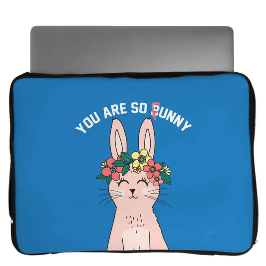 You are so funny Laptop Sleeve