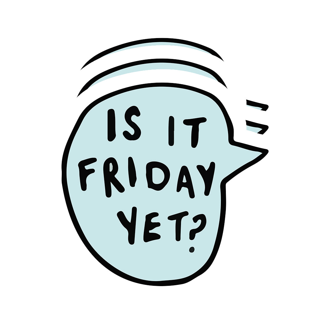 Is Friday Yet Sticker